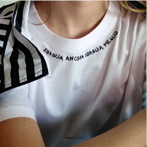SBAGLIA ANCORA SBAGLIA MEGLIO / T-shirt + cartolina