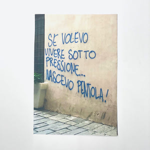 SE VOLEVO VIVERE SOTTO PRESSIONE... NASCEVO PENTOLA/ t-shirt + cartolina /